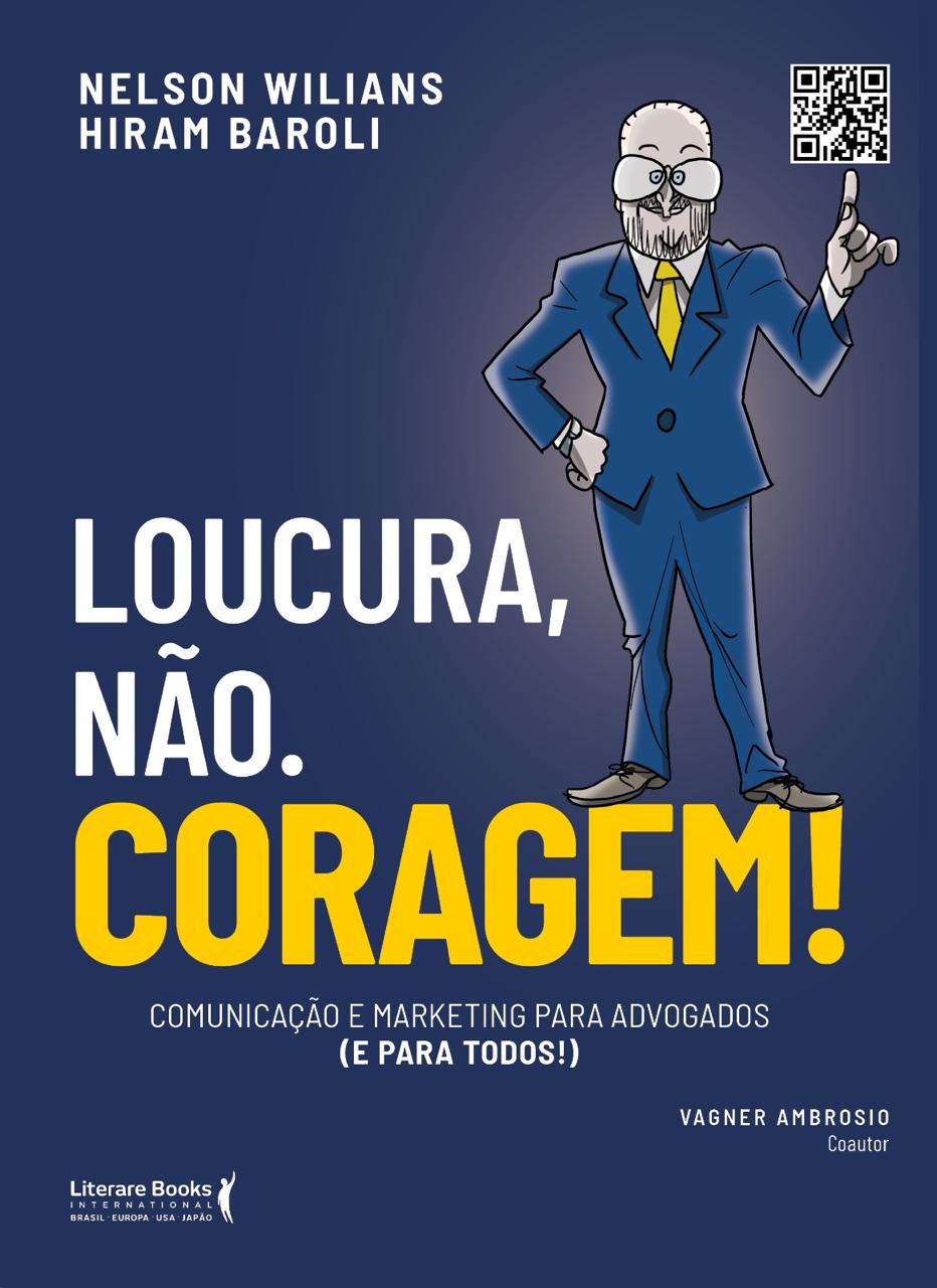 “Loucura, não. Coragem!” de Nelson Wilians chega às livrarias